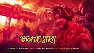 Brave Sikh (Official Song) Joga Malhi || B Happy || Harjeet Hero || Latest Punjabi Song 2020
