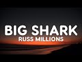 Russ Millions - Big Shark (Lyrics)