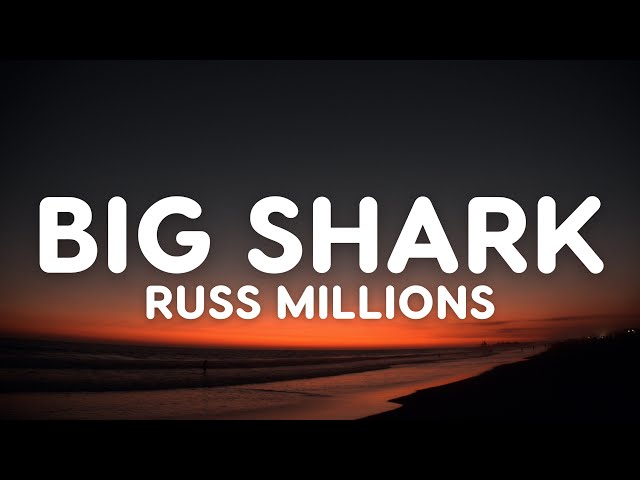 Russ Millions - Big Shark (Lyrics) class=