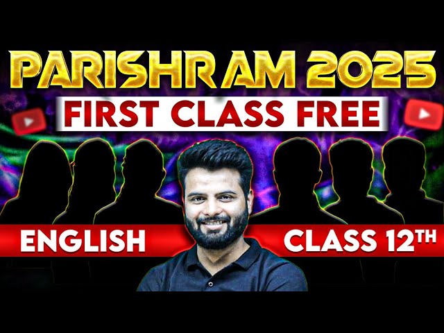 First Class of ENGLISH by Anurag Sir || PARISHRAM Batch || Class 12th Science 🔥 class=