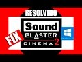 🔴 Sound Blaster Cinema 2 Error Windows 10 FIX! RESOLVIDO!