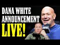 Dana White's BIG Announcement LIVE!!