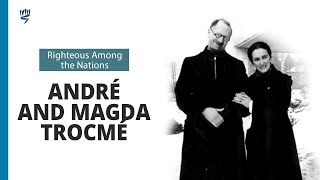 The Story Of André And Magda Trocmé Righteous Among The Nations Yad Vashem