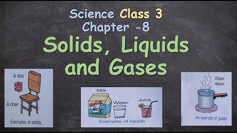 Solids, Liquids and Gases  || Class 3, Science Chapter 8 ||  Science Lesson 8 Questions & Answers