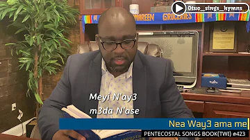 Otuo sings Hymns | Nea Way3 ama me. Ep. 32