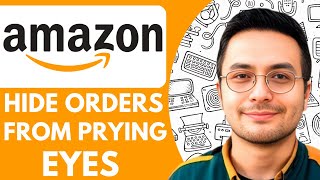 How To Hide Amazon Orders From Prying Eyes - 2025 (Step by Step) Profile