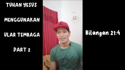 TUHAN YESUS MENGGUNAKAN ULAR TEMBAGA - PART 2