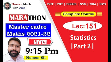Statistics |Part 2 | Lec 151| Master Cadre Maths 2021-22 By Human Sir |#humansir #mastercadre2022