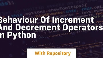 Behaviour of increment and decrement operators in Python