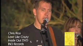 Watch Chris Rice Love Like Crazy video