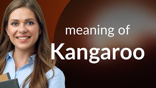 Kangaroo — what is KANGAROO definition