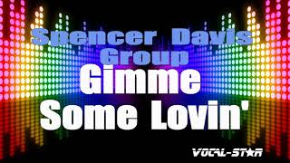Video thumbnail of "Spencer Davis Group - Gimme Some Lovin' (Karaoke Version) with Lyrics HD Vocal-Star Karaoke"