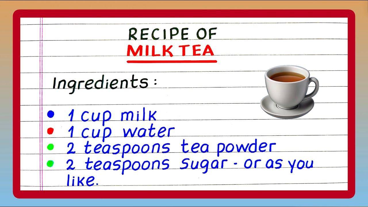 Write Recipe of Tea | Recipe Writing of Milk Tea | Write Recipe of Making Tea | Cooking Recipe