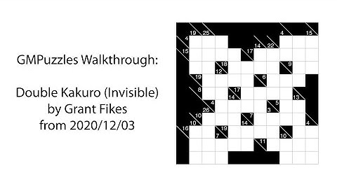 GMPuzzles - 2020/12/03 - Double Kakuro (Invisible) by Grant Fikes