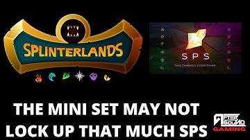 THE MINI SET MAY NOT LOCK UP THAT MUCH SPS (SPLINTERLANDS)