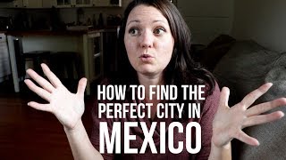How To Choose the Perfect City in Mexico for Your Move