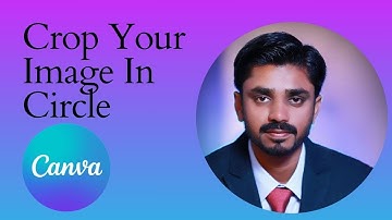 Crop Your photo Into Circle || Canva Tutorial 2023 In Urdu