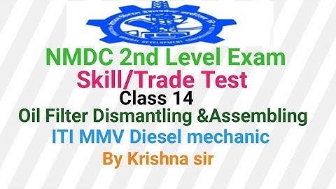 Nmdc Workman Exam 2021-22/Dismantling &Assembling Of Oil Filter/Iti mmv Diesel mechanic Practical