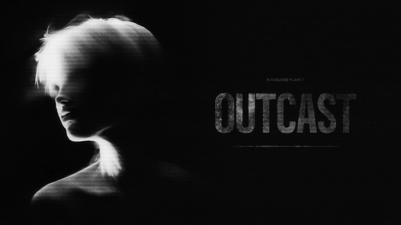 Nameless Planet - Outcast (Official Visualizer)