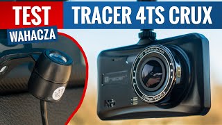 Tracer 4TS FHD Crux - TEST PL Wideorejestrator do 250 zł z kamerą cofania