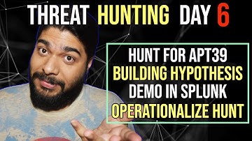 Threat Hunting Tutorial- Day 6, APT39 Hunting using Splunk