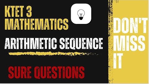KTET CATEGORY 3 | SURESHOTS | ARITHMETIC SEQUENCE | TOPIC WISE