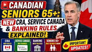 💥 Canadian Seniors 65+: New CRA, Service Canada & Banking Rules Explained