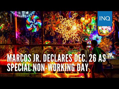 Marcos Jr. declares Dec. 26 as special non-working day