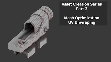 [DLG] Asset Creation Part 2 - UV Unwraping & Mesh Optimization