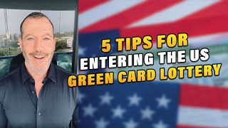 5 Tips for Entering the US Green Card Lottery in 2023