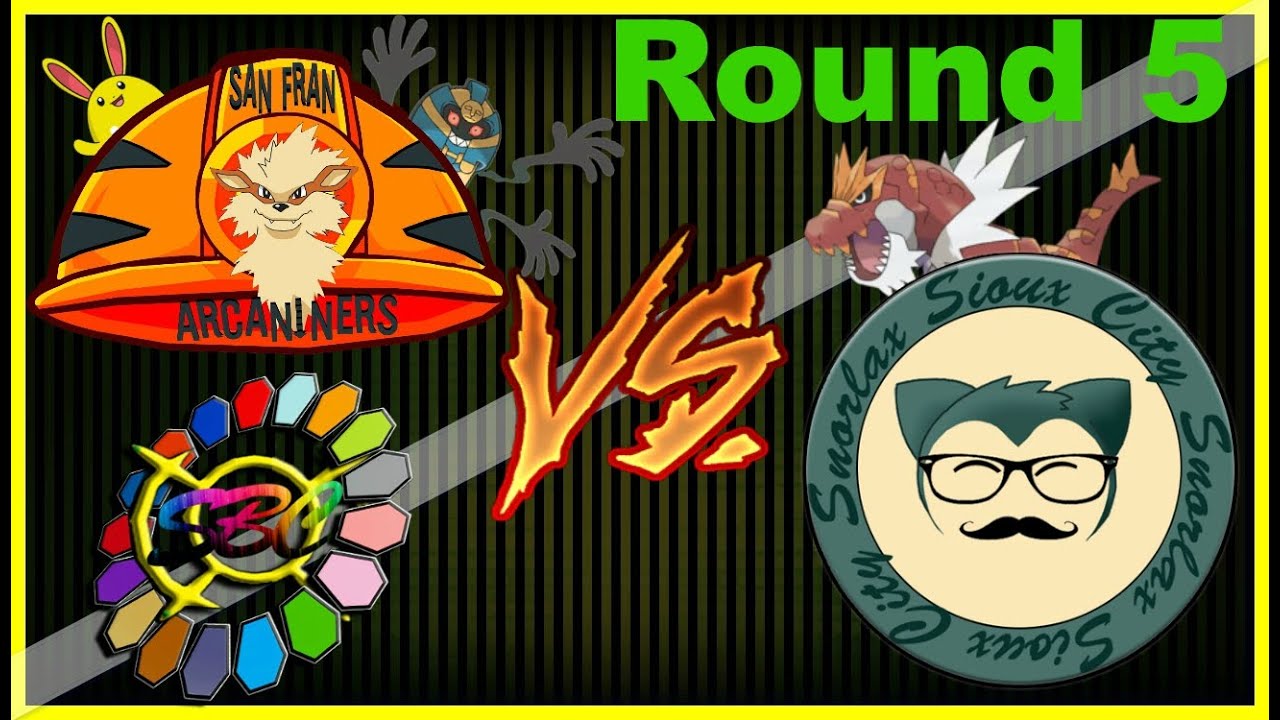 SBC:Round 5-San Francisco Arcaniners V.S Sioux City Snorlax!
