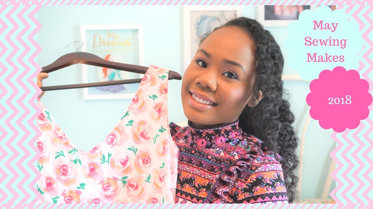 May Sewing Makes - 2018