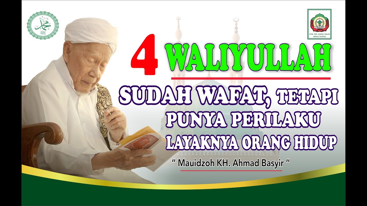 4 WALIYULLAH YANG SUDAH WAFAT TETAPI PERILAKUNYA SEPERTI ORANG HIDUP