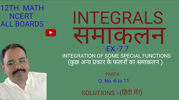 12th mathematics NCERT solutions‼️INTEGRALS (Chapter:7) ‼️Ex.7.7‼️Q.No:-6 to11