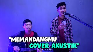 MEMANDANGMU - COVER AKUSTIK | TEDI PAHRUDIN