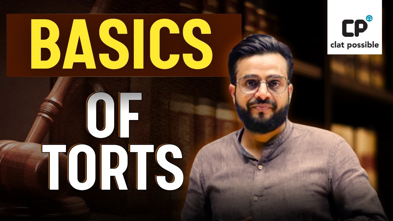 Law of Torts Explained | Legal Reasoning for CLAT & AILET | CLAT Possible