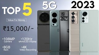 Top 5 Mobile Phones Under 15000 in 2023 - 5G | 120Hz Amoled, 108MP with 4K | Best Phone Under 15000