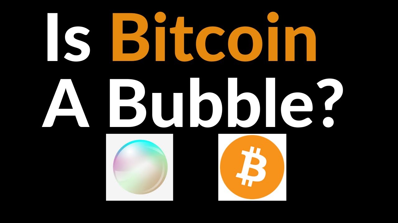 Is Bitcoin A Bubble?