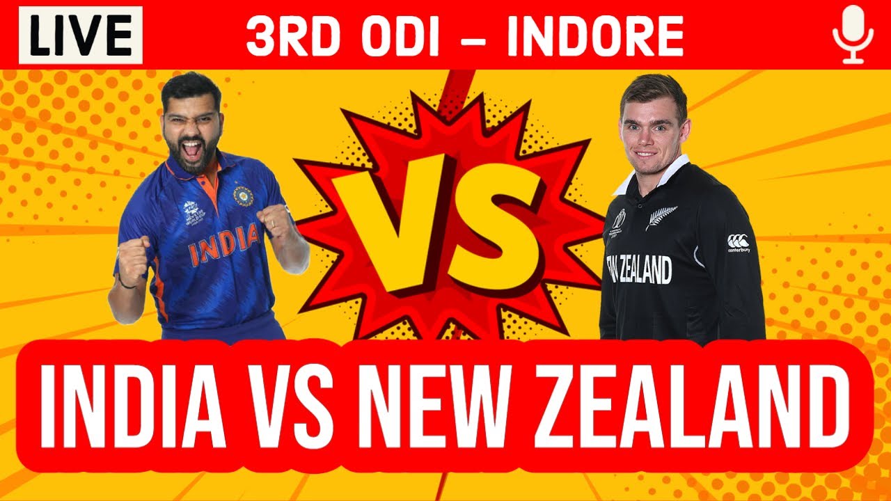 Live India Vs New Zealand, 3rd ODI - Indore Live Scores and Commentary IND Vs NZ 2023 Series