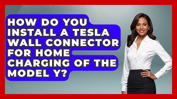 How Do You Install A Tesla Wall Connector For Home Charging Of The Model Y? - Emerging Tech Insider