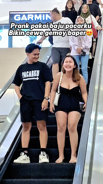 PRANK PAKAI BAJU PACARKU BIKIN CEWE GEMOY SALTING #prank #viral #funny