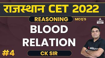 Blood Relation #4 | Reasoning For CET Exam By CK Sir  | RSMSSB CET Reasoning Classes | ADDA247