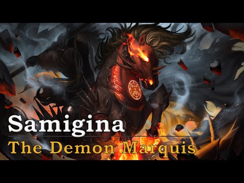 Samigina: The Demon Marquis | Ars Goetia |