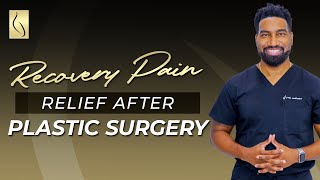 What Helps Relieve Recovery Pain After Plastic Surgery? By Dr. Fasusi At Mia Aesthetics.