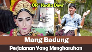 OR - KUCITA DEWI STI BALI ‼️ MANG BADUNG ‼️ A MOVING JOURNEY‼️