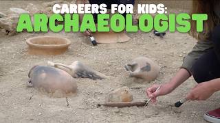 careers kids archaeologist learn field archaeology