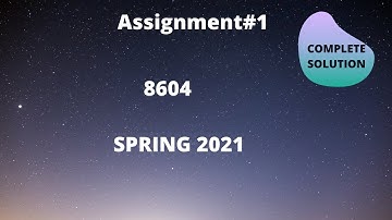 8604 solved  assignment #1 spring 2021