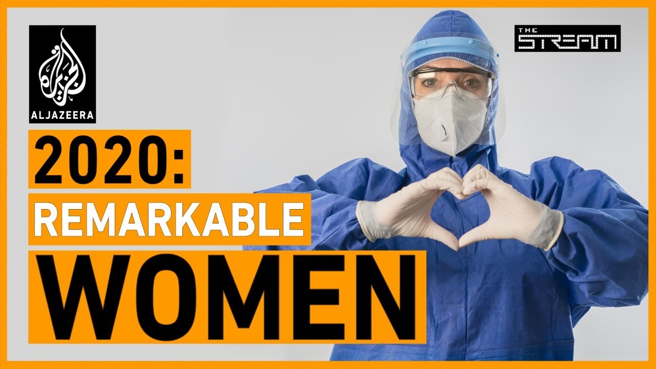 Why 2020 was defined by remarkable women | The Stream
