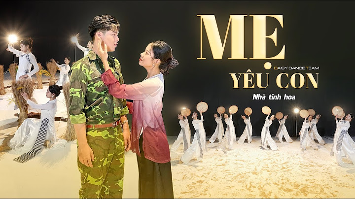 DAISY DANCE TEAM | Múa MẸ YÊU CON - Nhà Tinh Hoa (ATVNCG)