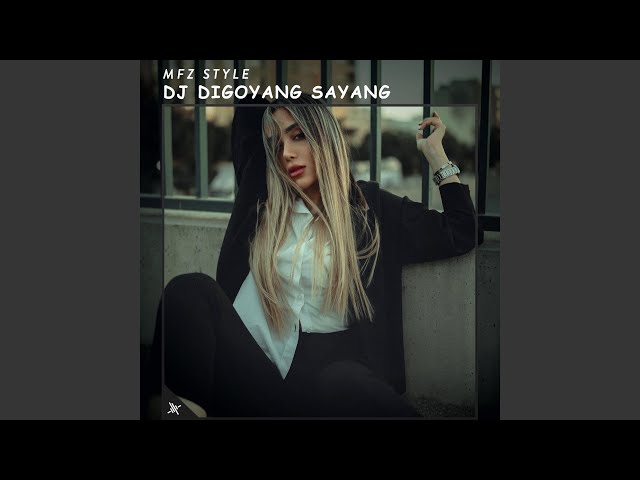 DJ Digoyang Sayang class=